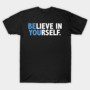 Believe In Yourself T-Shirt